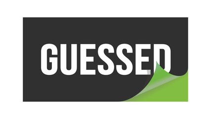 GUESSED text written on black green sticker.