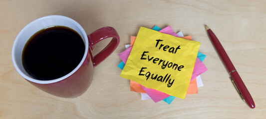Treat Everyone Equally