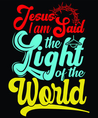 Jesus said I am the light of the world t-shirt, Christian t-shirt, Christianity, abstract