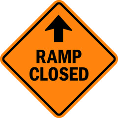 Ramp closed sign. Black on yellow diamond background. Traffic signs and symbols.