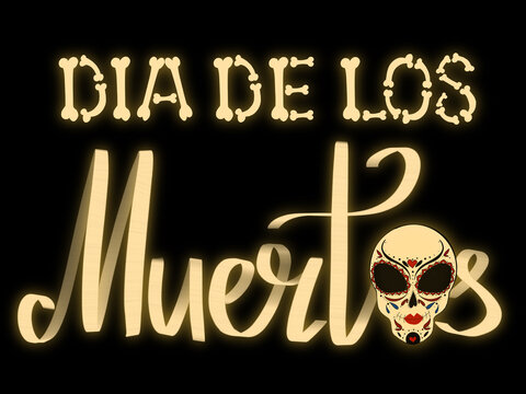 Illustration for the day of the dead, lettering on a black background, decorated with cute holiday Catrina skull. Postcard, poster for the holiday "dia de los muertos" 