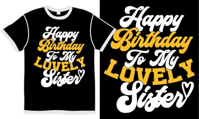 happy birthday to my lovely sister, positive quote, party girl tees, birthday sister saying