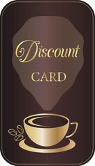 Cup of coffee. Royal discount card,coupon,voucher for coffee shop or cafe with golden coffee cup and beans. Rich brown background.