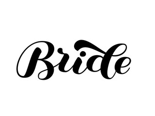 Bride brush lettering. Hadwritten text. Vector stock illustration