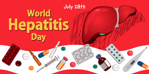 World Hepatitis Day concept,July 28th.Illustration with human liver, pills, syringe, ampoules, thermometer and text.All elements are  isolated on red background.Vector template for banner or poster.