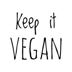 ''Keep it vegan'' Quote Illustration