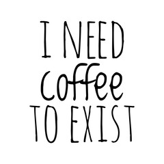 ''I need to exist'' Quote Illustration