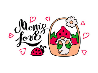 Mom's Love hand drawn lettering and strawberry gnome on white background. Vector illustration.