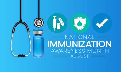 National immunization or immunisation awareness month is observed every year in August, it is the process by which an individual's immune system becomes fortified against an agent. Vector illustration - Powered by Adobe