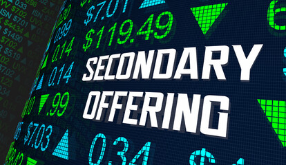 Secondary Offering Public Stock Share Sale SPO Raise Additional Capital 3d Illustration