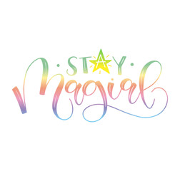 Stay magical - multicolored lettering with doodle star. Vector illustration with text in rainbow colors isolated on white background