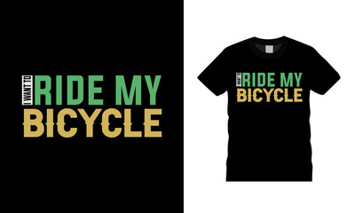 Ride My Bicycle T shirt Design, apparel, vector illustration, graphic template, print on demand, textile fabrics, retro style, typography, vintage, bike t shirt