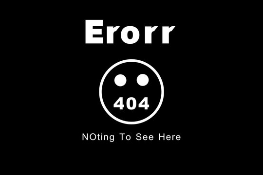 404 Error Page Message Design. Used As A Background For Concepts Like Technical Issues, Protected And Hidden Content On Websites And Any Online Activity, Or Used As A Nothing To See Here Sign.