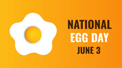 National Egg Day June 3. Egg design. Food concept. Poster, card, banner, and background.

