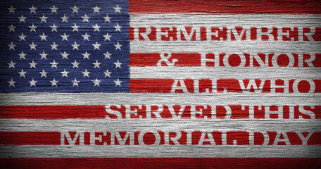 US American flag painted on distressed and worn wood. Wallpaper for USA Memorial Day with Remember...