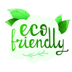 Lettering. Eco friendly. Green background with leaves.