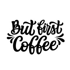 But first coffee. Hand lettering