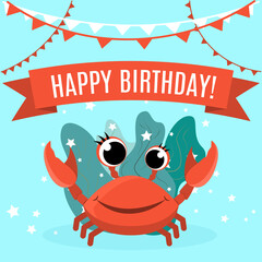 Children's birthday card with cartoon crab. Postcard with flags, stars and trending leaves on a blue background.