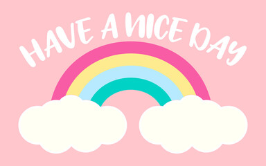 rainbow vector design and letters have a nice day