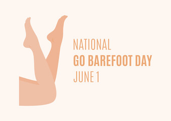 National Go Barefoot Day vector. Women's bare feet vector. Bare women's legs in profile vector. Go Barefoot Day Poster, June 1. Important day