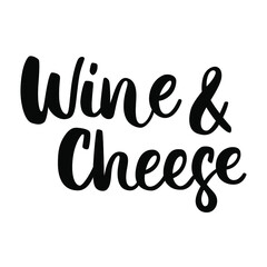 Wine and cheese - hand-drawn brush ink lettering. Black text isolated on white background.