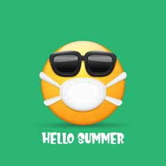 Hello summer concept with yellow Emoji sticker with mouth medical protection mask and sunglasses isolated on green background. hello summer emoji icon . Vector summer character