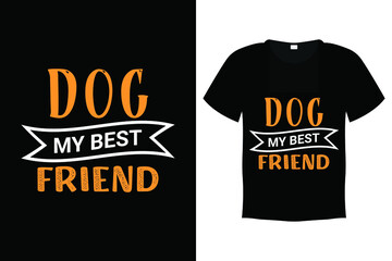 Dog T shirt Design Vector Template - Dog My Best Friend