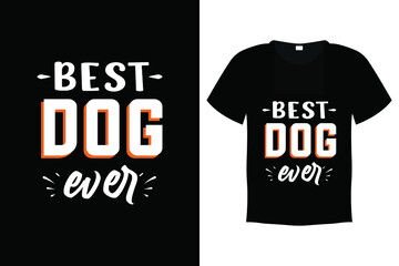 Dog T shirt Design Vector Template - Best dog ever