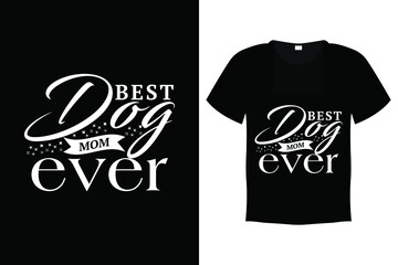 Dog T shirt Design Vector Template - Best dog mom ever