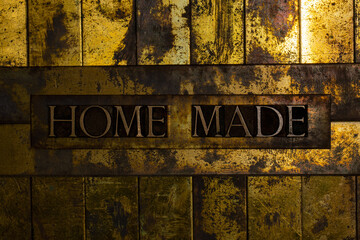Home Made text on textured copper and gold
