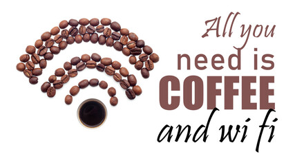 Inspirational quote, all we need is coffee and wifi. Decoration made with beans.