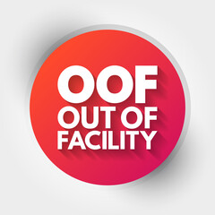 OOF - Out Of Facility acronym, business concept background