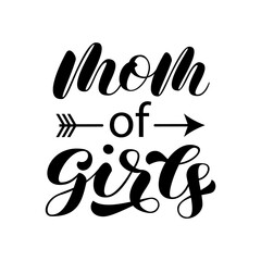 Mom of girls brush lettering. Daughter mother. Calligraphy for t-shirt. Vector illustration