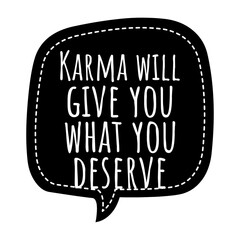 ''Karma will give you what you deserve'' Quote Illustration - obrazy, fototapety, plakaty