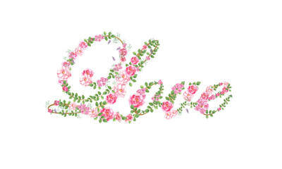 The word love is made up of rose flowers, leaves, and wildflowers. Watercolour.