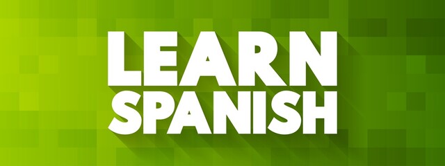 Learn Spanish text quote, concept background