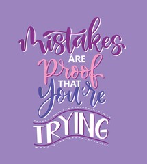 Mistakes are proof that you're trying, quote lettering. Calligraphy inspiration graphic design typography element. Hand written postcard