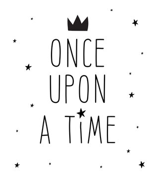 A poster with the inscription "once upon a time" on a white background with a crown and stars.