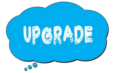 UPGRADE text written on a blue thought bubble.