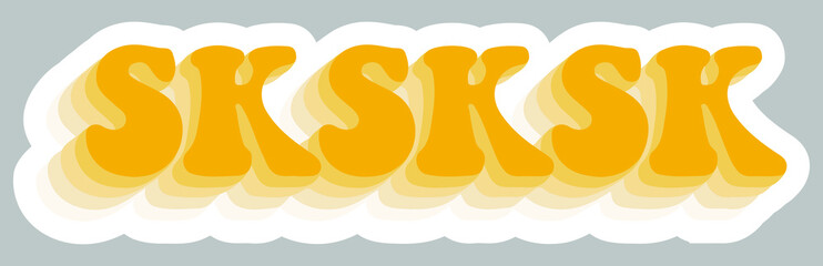 Sksksk. Word. Teen slang. Colorful design element, isolated on background. Sticker for stationery. Ready for printing. Retro font calligraphy in 60s funky style. Yellow color. Vector. 