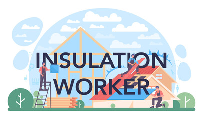 Insulation worker typographic header. Thermal or acoustic insulation