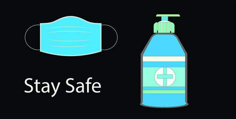 Stay safe message with face mask and hand sanitizer bottle vector. Essential to fight the coronavirus pandemic.