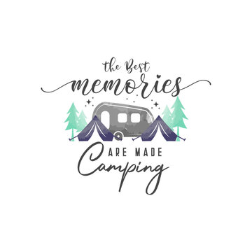 The best memories are made camping lettering typography - a camper's camper is a great idea for a ca