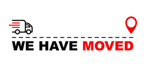 We have moved icon. Relocation. Changed address. GPS guide. Geotag. Vector on isolated white background. EPS 10. Vector illustration