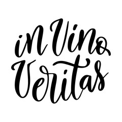 Positive funny wine saying for poster in cafe, bar, t shirt design. In vino veritas,vector latin quote. Graphic lettering in ink calligraphy style. Vector illustration isolated on white background