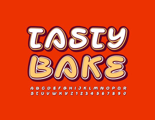 Vector quality banner Tasty Bake. Handwritten style Font. Creative Alphabet Letters and Numbers set