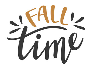 Fall Time hand drawn lettering. Vector phrases elements for cards, banners, posters, mug, scrapbooking, pillow case, phone cases and clothes design.