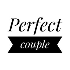 Fototapeta premium ''Perfect couple'' Quote Illustration