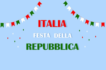 Italian Republic Day celebration banner. Italia Festa Della Repubblica text. Celebrated annually on June 2. Green, white and red flag. Poster, placard, greeting card, brochure template.