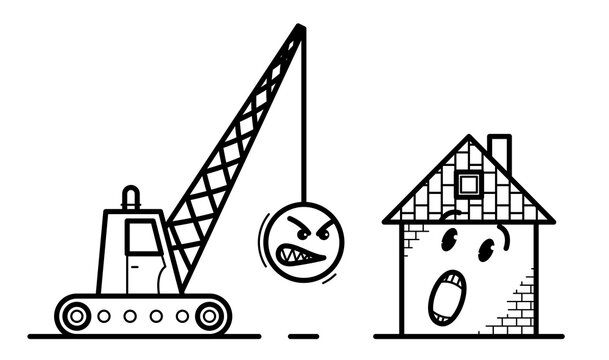 Demolition machine with weight metal ball and small house to be destroyed with facial expression of fear humorous vector illustration isolated on white background.